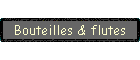 Bouteilles & flutes